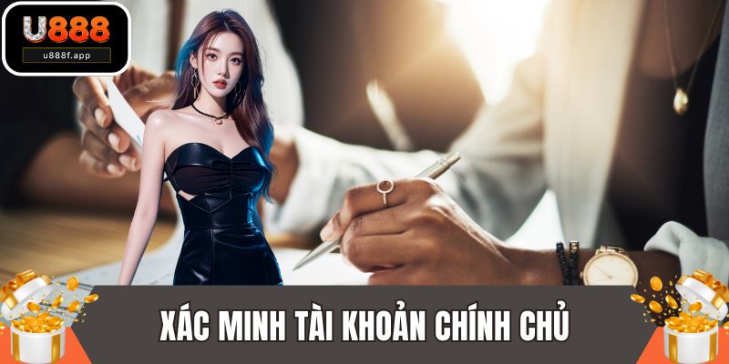 Điều kiện tham gia với thực hiện xác minh tài khoản chính chủ