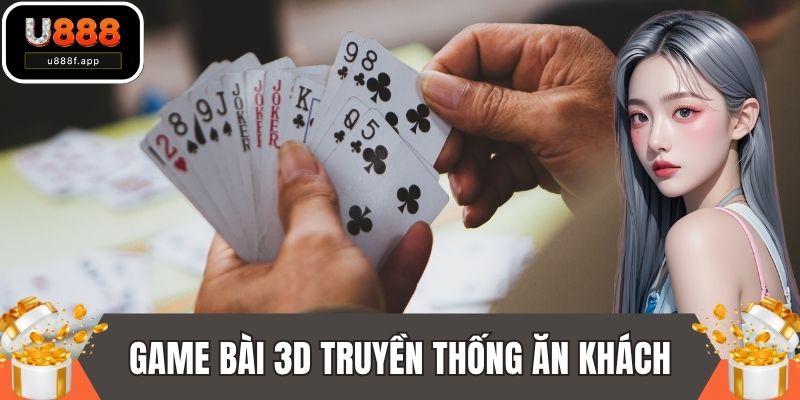 Game bài 3D truyền thống ăn khách